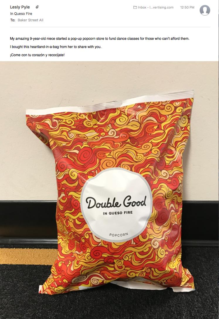 Sometimes the best ideas come from the most junior of Bakers. 
Check Lesly Pyle’s 9-year-old, entrepreneur, philanthropist niece.
¡Come con tu corazón y recocíjate!