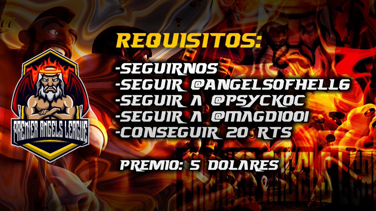 Sean bienvenidos a la <a href="/angels_premier/">Premier Angels League</a>. En su primera edición gratuita por equipos.

Requisitos:
-Seguirnos
-Seguir <a href="/AngelsOfHell6/">AngelsOfHellCR</a> 
-Seguir a <a href="/PsyckoC/">PsyckoDronCR</a> 
-Seguir a @Magdio01 
-Conseguir 20 RT mencionándonos 

PREMIO: 

5 USD

Podrá aumentar si se ve mucho apoyo