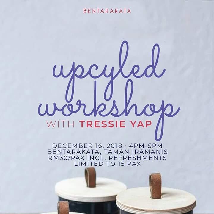 There’s a lot of upcycle workshop. Bentarakata salah satu pusat komuniti yang selalu buat upcycle workshop. Kita boleh belajar bertukang dan membaikpulih atau menukar barangan yang tidak dipakai kepada sesuatu yang boleh dipakai.