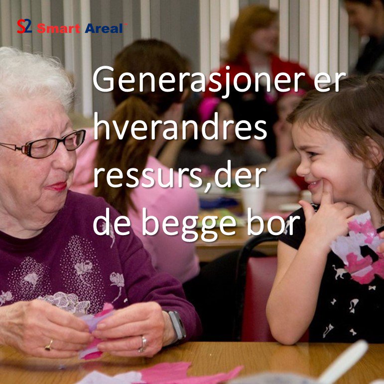 Det må være enkelt for generasjoner å være en ressurs for hverandre. Det er enkelt når de bor i samme bygg eller område med felles møteplasser. smartareal.no
