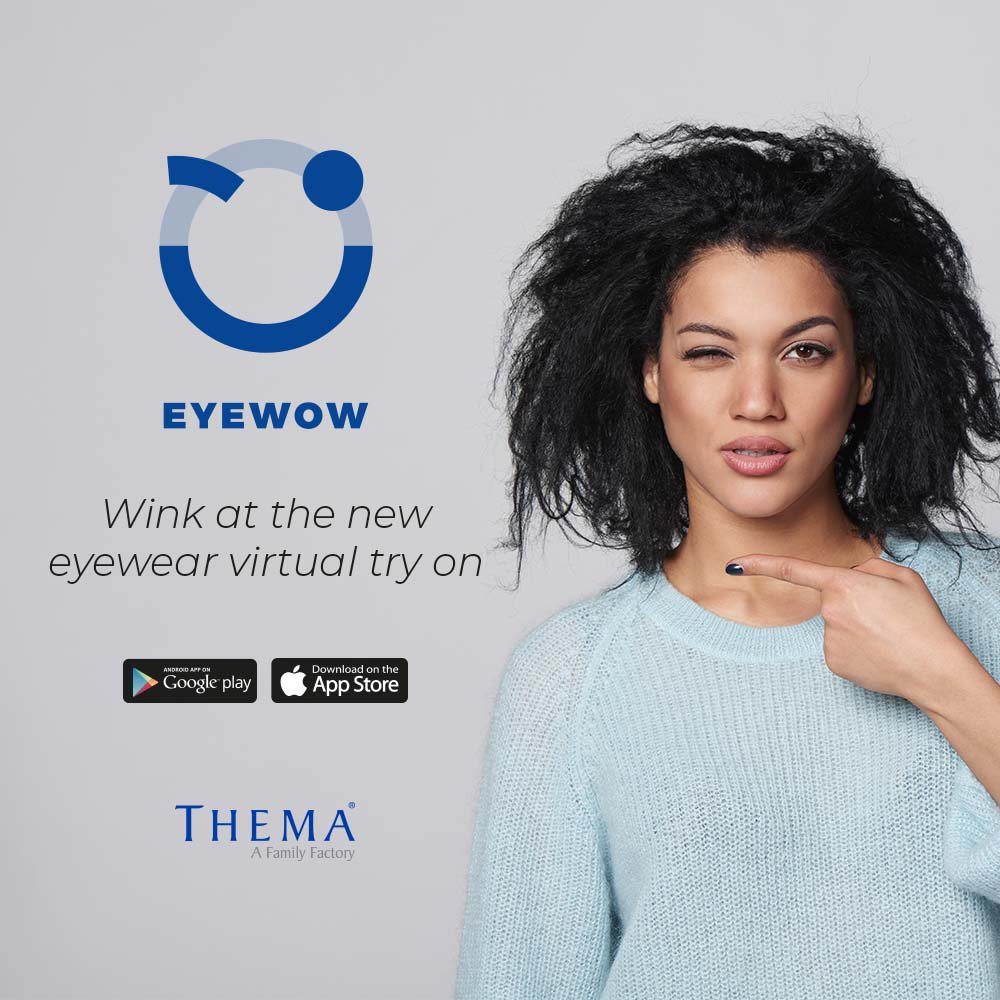 ThemaFamily's tweet image. Fai l’occhiolino al nuovo eyewear virtual try on di Thema!
Scarica la nuova app di Thema EYEWOW, prova i modelli che più ti piacciono e condividili con i tuoi amici sui social!
#themaoptical #EyeWOW #MIDO2019 #eyewear #fashion#VirtualReality #tech #digitalization #innovation