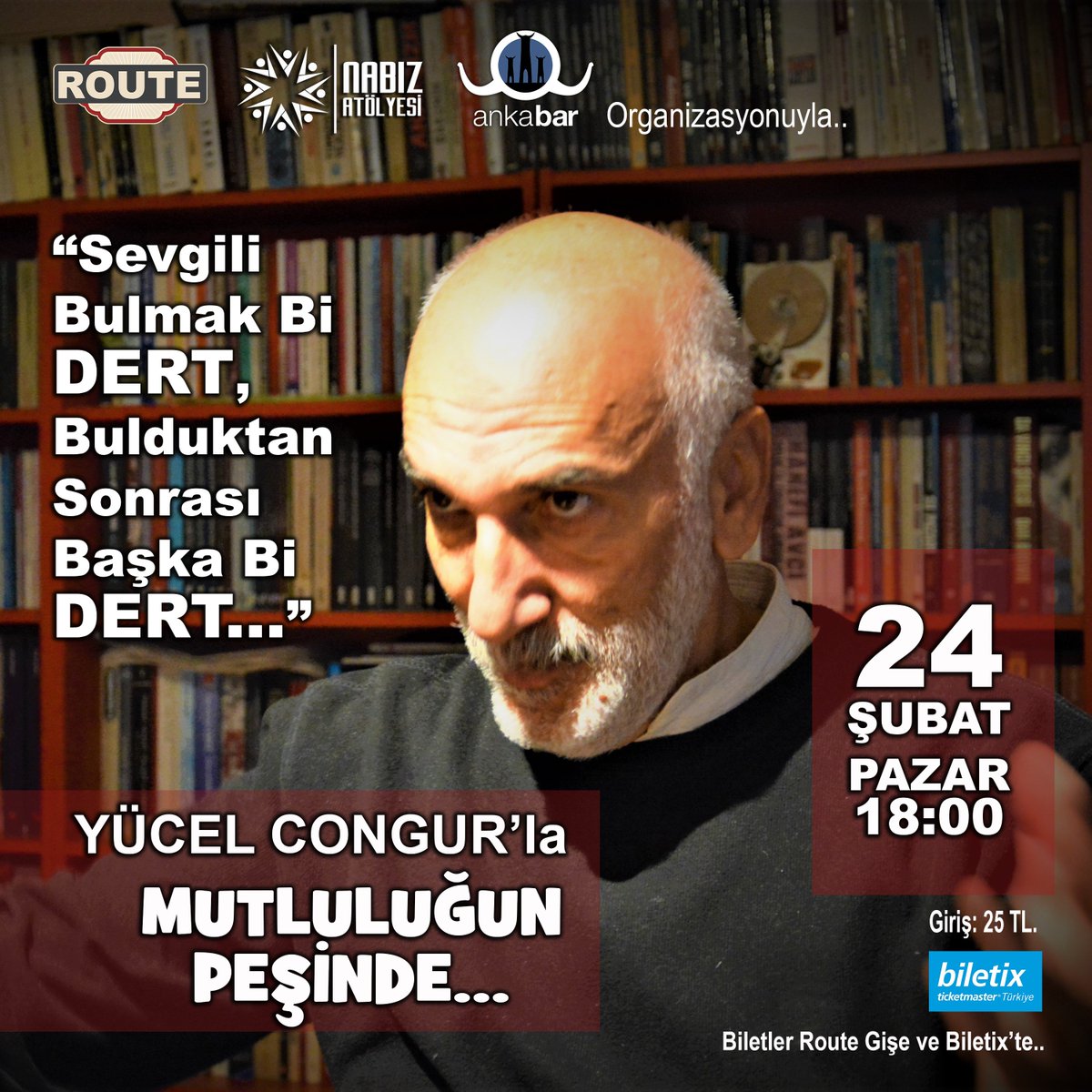 Yücel Congur’la “Mutluluğun Peşinde” 24 Şubat Pazar akşamı 18:00’de Route Ankara’da başlıyor…
Nabız Atölyesi &amp; ankabar.com  organizasyonu ve Route işbirliğiyle..
Giriş: 25 TL.
Biletler Route Gişe ve Biletix'te..
biletix.com/etkinlik/Y2119… …