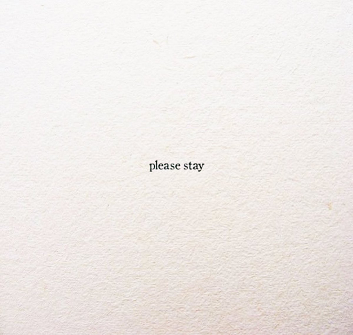 PoemHeaven's tweet photo. don’t leave https://t.co/BZCbOJSxWT