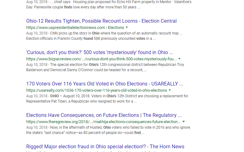 35. Also, remember Ohio-- lets revisit that. Here are the Google search results for Ohio around that time:  https://www.google.com/search?tbs=cdr%3A1%2Ccd_min%3A8%2F10%2F2018%2Ccd_max%3A8%2F10%2F2018&ei=jWdxXL_eG8G8ggeNjJzwBQ&q=Ohio+Ballots+found&oq=Ohio+Ballots+found&gs_l=psy-ab.3..0i22i30.2070.6469..6646...2.0..0.168.1445.19j1......0....1..gws-wiz.....6..35i39j0i67j0j0i131j0i10j0i22i10i30j33i160.yOQYVRTzlsw