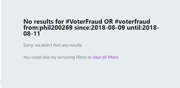 43. Next  @phil200269 - (I just realized I have been forgetting to put the print screen of these folks from the website. Sorry. They are there. You can check) Tweets using the hashtag VoterFraud or voterfraud from 8/9/18-8/11/18