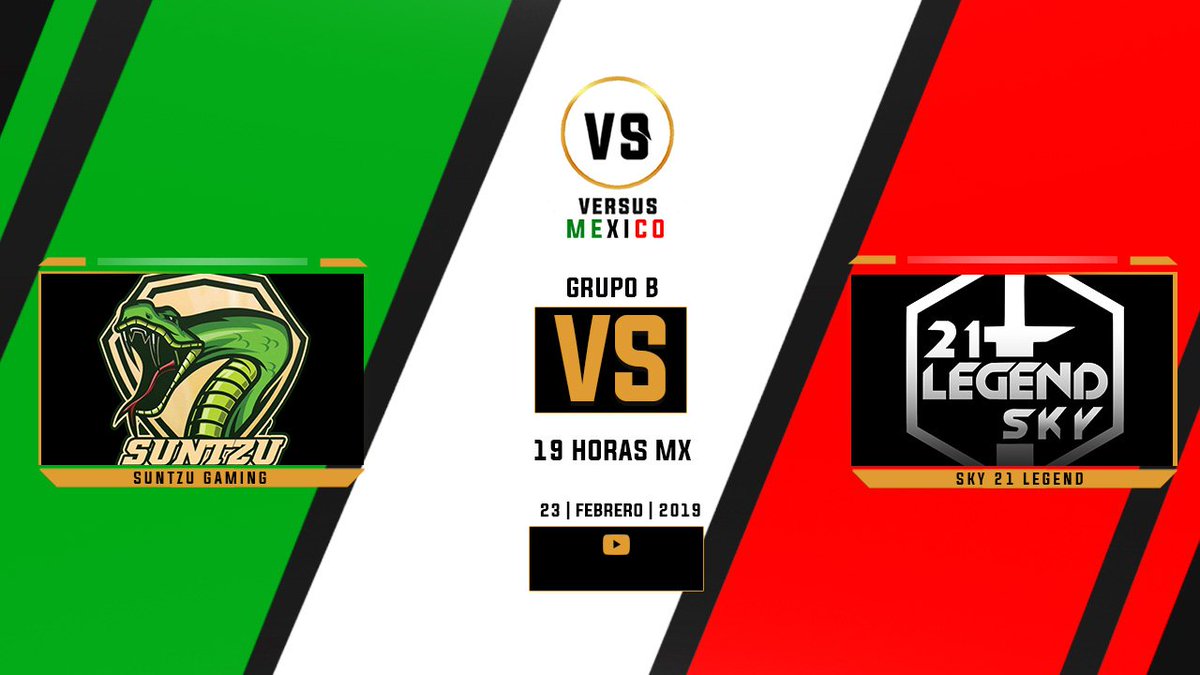 GRUPO B

PRIMER PARTIDO 

🆚: <a href="/SuntzuGaming/">Suntzu Gaming™</a> - @Sky21Legend 

#⃣: #VERSUSMEX

📅: 23 de Febrero del 2019

⏰: 19:00 pm Hora centro de México

¿Cobras o Leyendas? 😏
