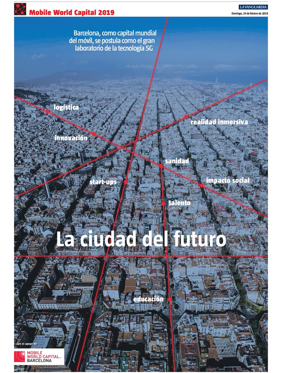 JosePol0's tweet photo. 'La ciudad del futuro' #Barcelona se postula como el gran laboratorio del #5G Mañana suplemento de 16 páginas con @LaVanguardia #MWC 📰 https://t.co/c9sjgi5Nye