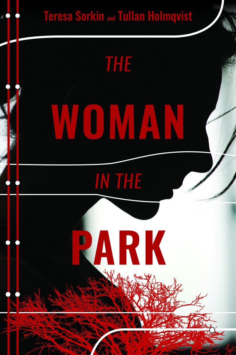tullanh's tweet photo. Coming soon! Our book "The Woman in the Park" - a psychological thriller about a New York woman with a dark past that questions what is real, with shocking twists, secrets and lies - by Tullan Holmqvist and Teresa Sorkin. Amazon and B&amp;N presale. https://t.co/dOBLQliL6w