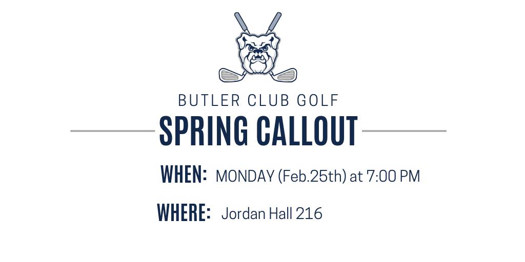 ButlerClubGolf's tweet image. SPRING CALLOUT TOMORROW AT 7 PM IN JH216! Can't wait to see you there #ButlerClubGolfReturns
