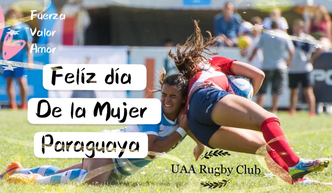 UaaRugby's tweet photo. La belleza, el encanto, y por su puesto tú valentía, hacen de ti la mujer del año. Feliz día Mujer Paraguaya 💪🇵🇾 #diadelamujerparaguaya #uaarugbyclub https://t.co/JXgqRpVLWm
