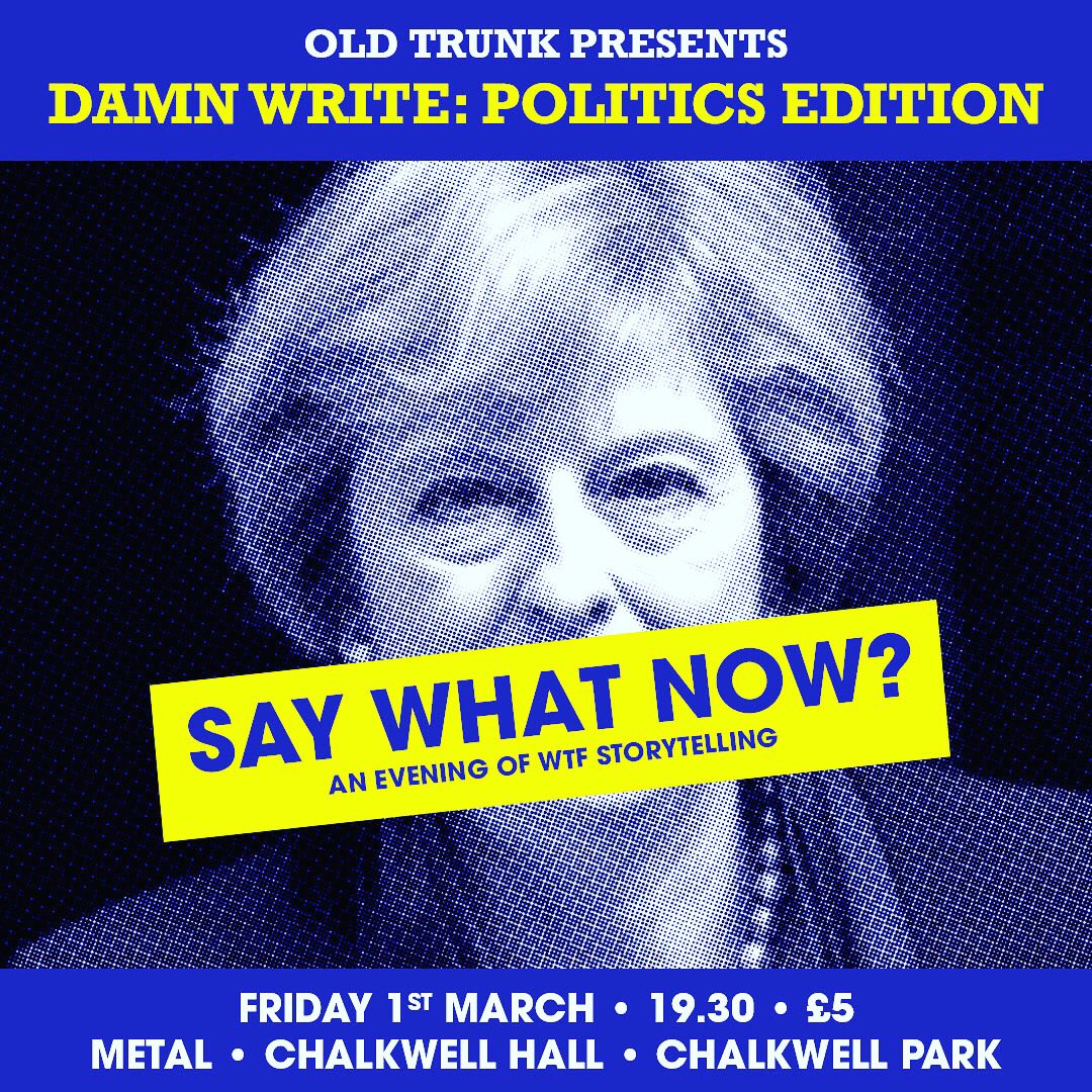 oldtrunktheatre's tweet photo. 💥AMAZING LINE-UP💥
Damn Write storytelling night is back!
Politics Edition: Say What Now?
Friday 1st March 7:30
@MetalSouthend
#EssexWritersHouse
In partnership with @EssexBookFest
BOOKING UP QUICK!
💥https://t.co/1ZPHq4V3jP 💥
#storytelling #politics #southend https://t.co/R6MyM2DGst