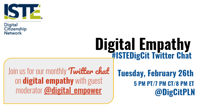 digcitPLN's tweet photo. TOMORROW: Join us on Tuesday 2/26 for #ISTEdigcit Twitter Chat w/ special guest @Digital_Empower! Let's talk digital empathy. 5pm PST / 8pm EST! #DigCit #K12tech #EdTech https://t.co/cKrFHlcVnH