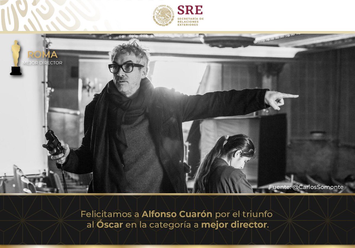 SRE_mx's tweet photo. Refrendamos nuestro reconocimiento a Alfonso Cuarón, por su victoria como mejor director. Su profesionalismo y creatividad son fuente de inspiración para los mexicanos. #ROMA
#Oscar2019 https://t.co/upotM4eyQ0