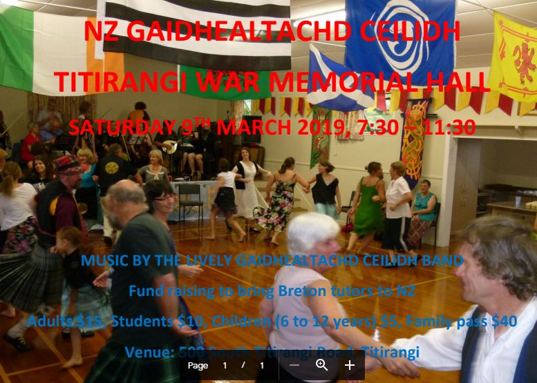 Ceilidh in Auckland, Sat Mar 9, Titirangi Memorial Hall (500 Sth Titirangi Rd, Auckland), 7.30-11.30pm. Practice your dancing skills with the lively Gaidhealtachd Ceilidh Band. Adult $15, student $10, kids 6-12 yrs $5, family pass $40. Fundraiser to get Breton music tutors to NZ.
