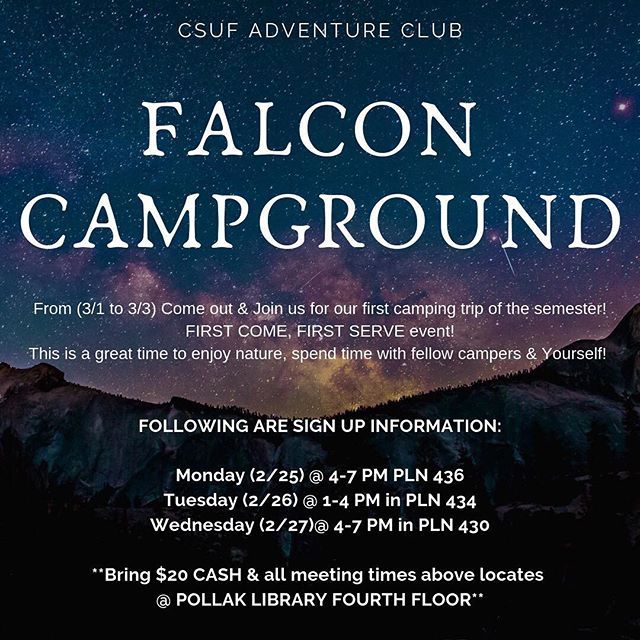 Come and sign up for our first camping trip of the semester to Falcon Campground!

This event is FIRST COME, FIRST SERVE, and the fee is $20. Must be a member to join in on this amazing trip!

Sign up on: 
Monday (2/25) @ 4-7pm PLN 436
Tuesday (2/26) @ 1-4pm PLN 434
Wednesda…