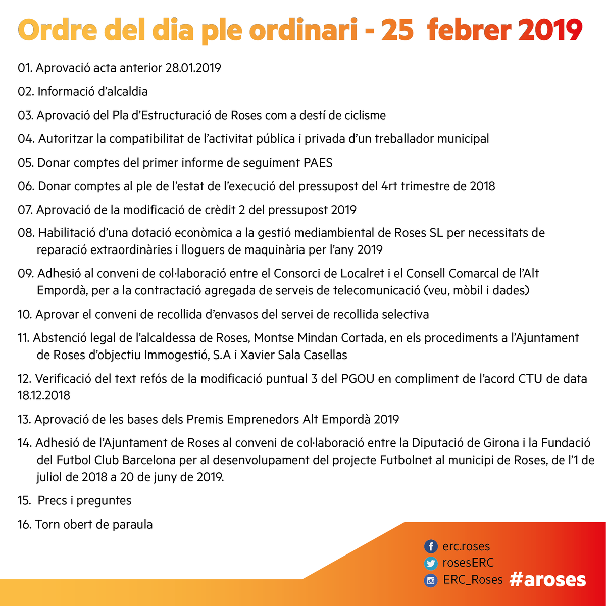 ERC_SOMRoses's tweet photo. 👋 Ja podeu consultar 📝 l'ordre del dia del ple ordinari del mes de febrer

🗣 El podeu seguir en directe a partir de les ⏰ 20 h a la 🏛 sala de plens de l'@AjRoses, 👩‍💻 a les nostres xarxes i 👨‍💻 als hashtags #aRoses #AraRoses19

Ordre del dia 👇 https://t.co/xHOlhmLfsT