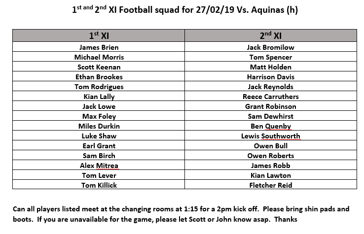 SJR_PE's tweet photo. 1st and 2nd Team squads for 27/02/19 @AquinasPE_Sport.  All players to report to the changing rooms at 13:20 for a 2pm kick off.  If you are unavailable for the game, please inform Scott or John asap. @Football_SJR @StJohnRigby https://t.co/ixC3m1Xc4f