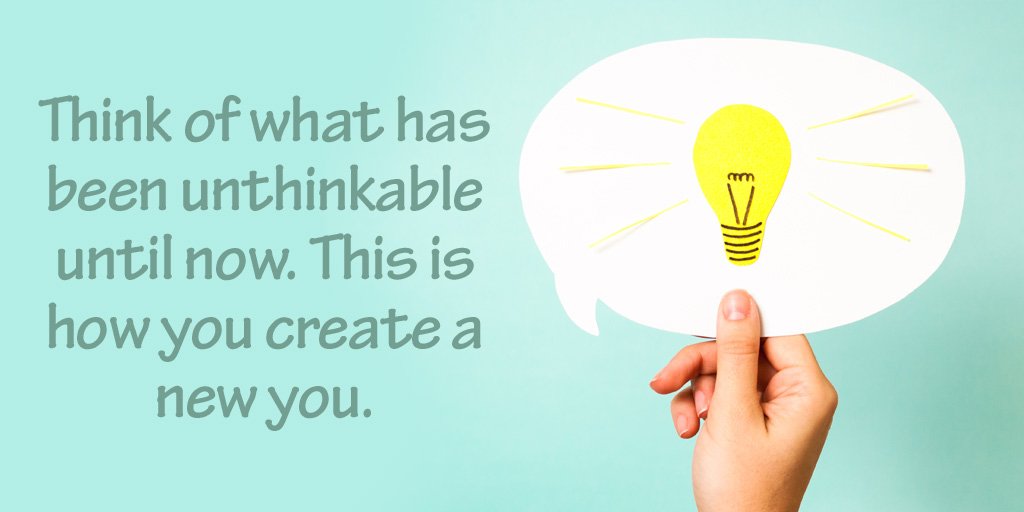 MindsetCoachEvi's tweet image. Think of what has been unthinkable until now. This is how you create a new you.  #quote