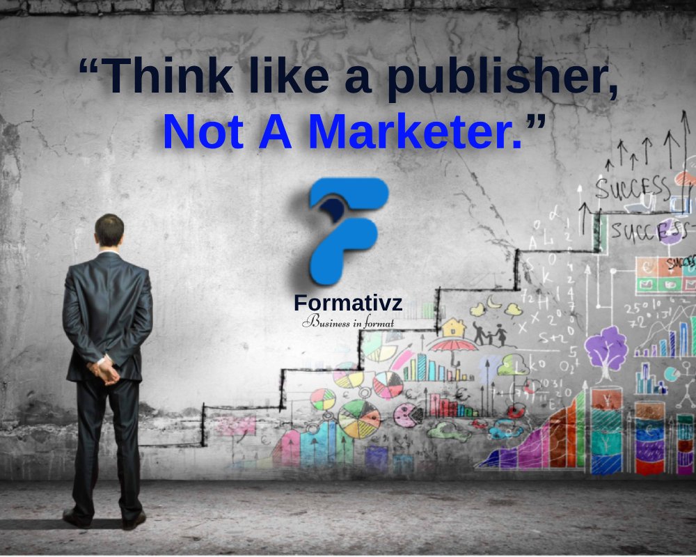 Formativz1's tweet photo. We think like a publisher, not a marketer.
#digitalmarketing
#socialmediamarketing
#branding https://t.co/WUvBbjKqPz