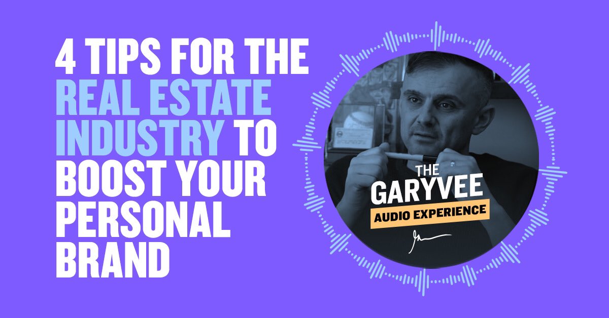 garyvee's tweet image. Would love for you to listen to today’s episode of the podcast - 4 Tips For The Real Estate Industry To Boost Your Personal Brand garyvee.com/audioexperience
