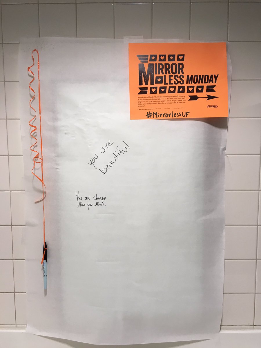 UFLibraryWest's tweet photo. Today we are celebrating #mirrorlessmonday during #nationaleatingdisorderawareness week. Add compliments to the paper covering the mirrors in our bathrooms. #celebrateeverybody #youarebeautiful #gatorwell #mirrorlessuf https://t.co/HnojjJcLKn