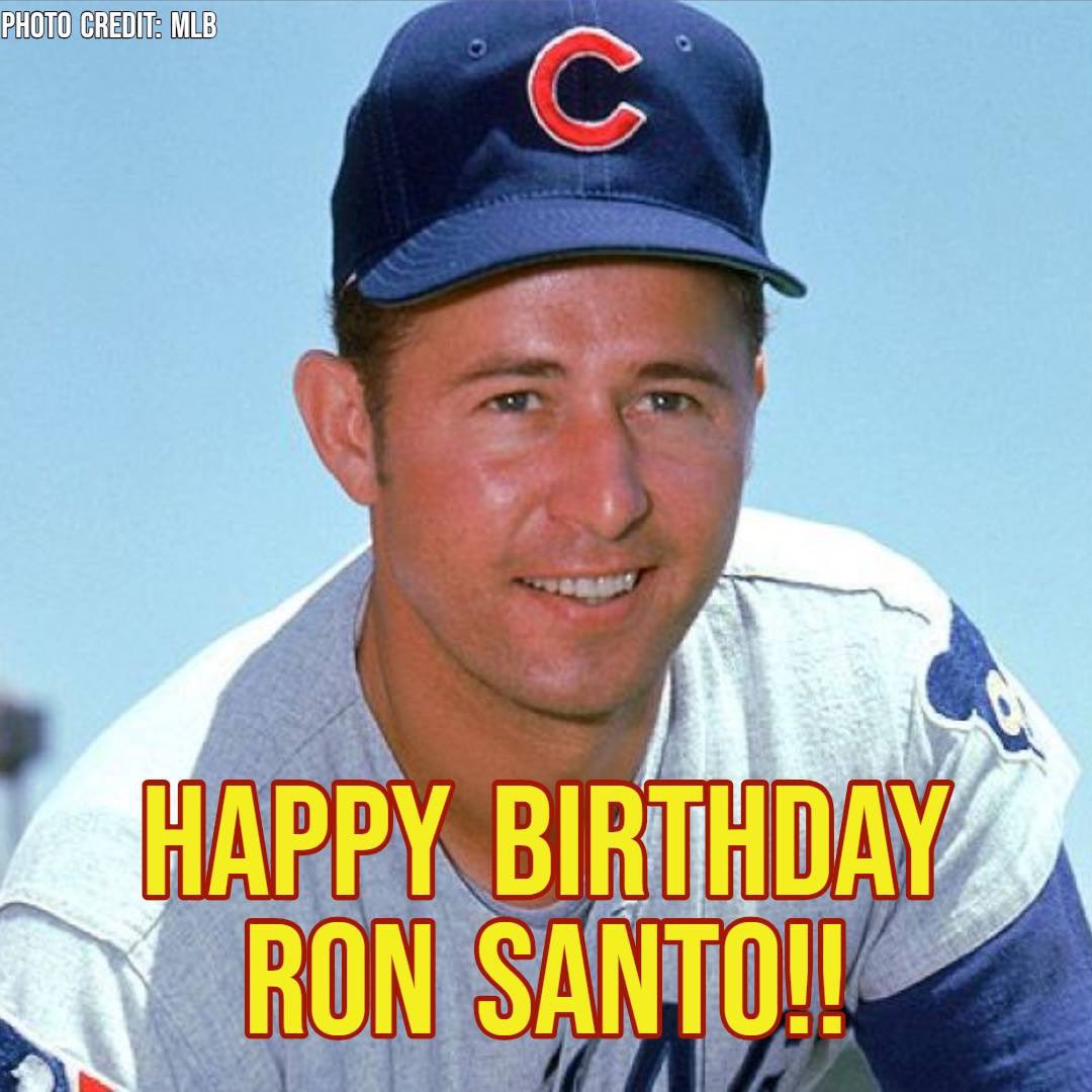 Happy Birthday Ron Santo!!  