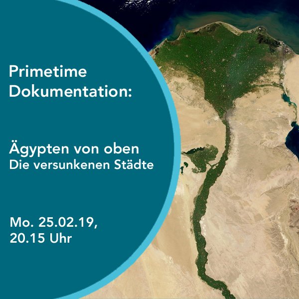 Phoenix Um 15 Uhr Zeigt Phoenix Die Dokumentation Agypten Von Oben Die Versunkenen Stadte Von Harvey Lilley Mit Modernster Satellitentechnik Wird Versucht Eine Neue Karte Des Alten Agypten Zu