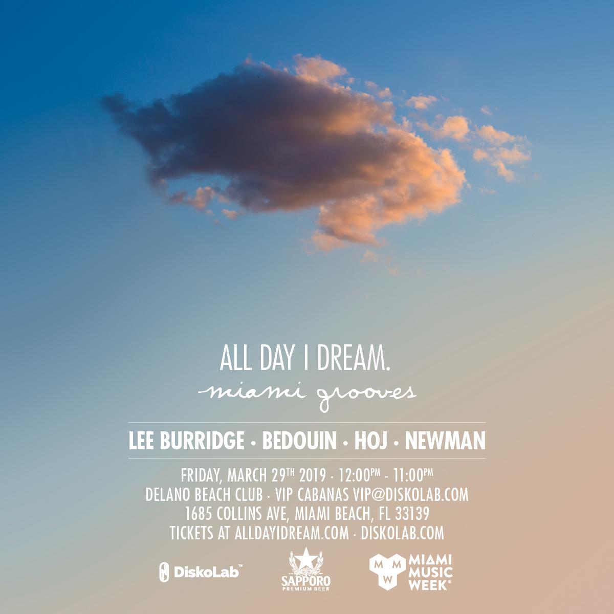 This #MMW: ​@AllDayIDreamof​ Miami Grooves! ☁ With @LeeBu @Bedouin @Hoj808 @Newmanofficial ​and more to be announced! Fri. 3/29 at Delano Beach Club. Tickets on sale 1pm Wed. 2/27: tixr.com/pr/dlfb/12604.