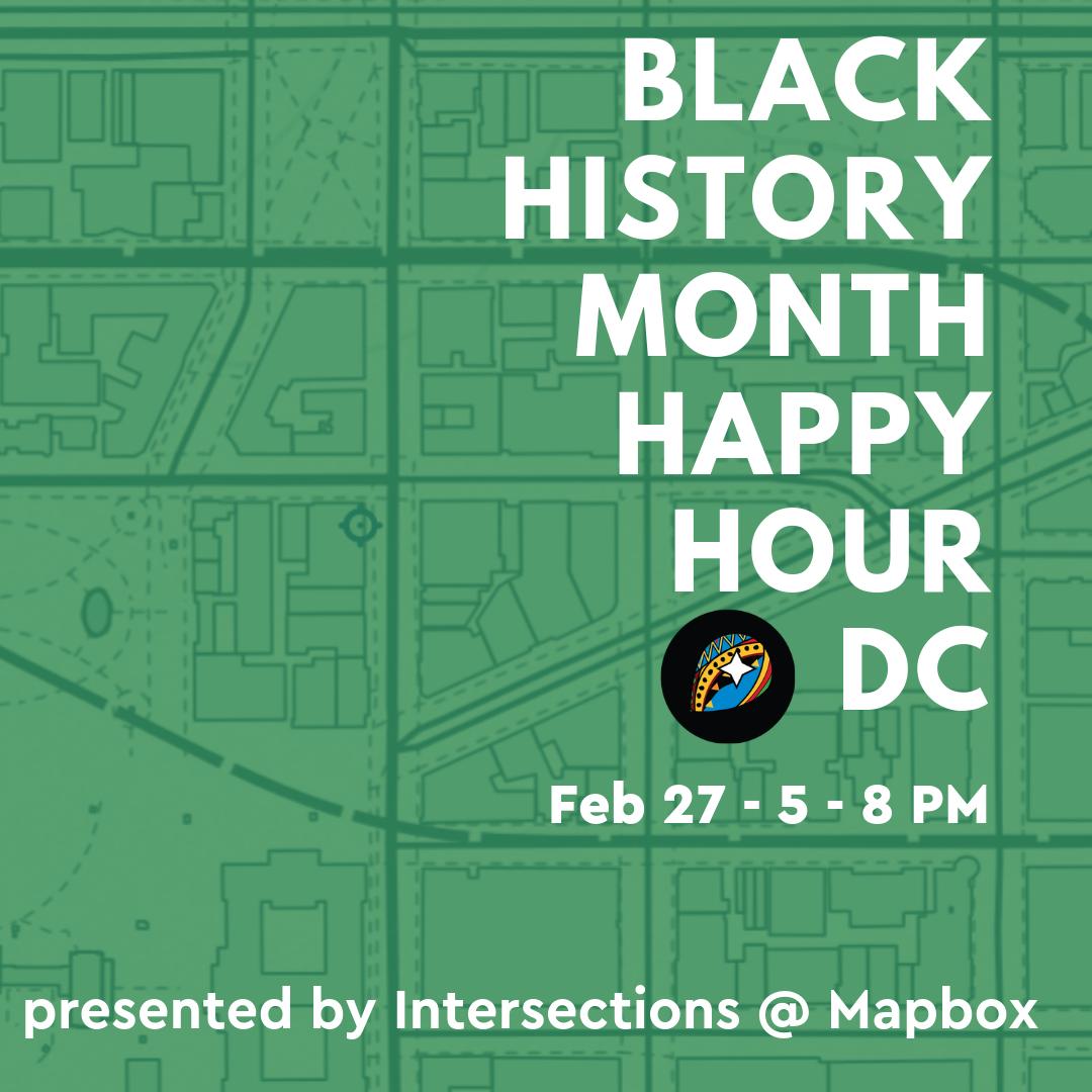 Mapbox's tweet photo. Friends in DC, come mingle with @ZuriHunter @ajjones85 @vincethecoder and the rest of the Mapbox Intersections ERG in DC. We're gathering to celebrate #BHM with drinks, small bites, + amazing people. Wed 2/27 5pm. 
RSVP to join https://t.co/OrmodXaVqT #ExploreinColor #BlackinTech https://t.co/nWbPsmxwMn