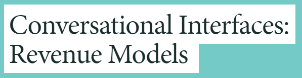 What are the revenue models for conversational interfaces? They can be broken into two structures: business to customer and business to business. See our latest blog for more detail on each: bit.ly/2Ewtlh0
#B2B #B2C #chatbots