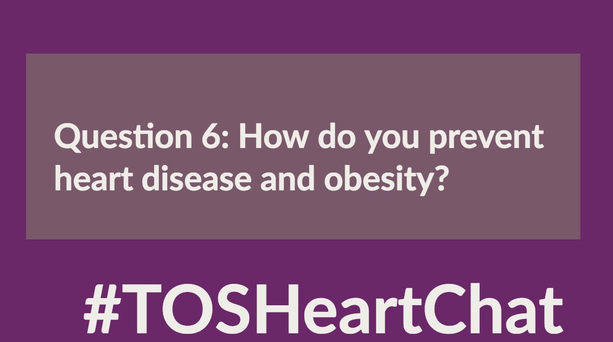 ObesitySociety's tweet photo. Question 6. How do you prevent heart disease and obesity? #TOSHeartChat https://t.co/zBrx5NSd2n