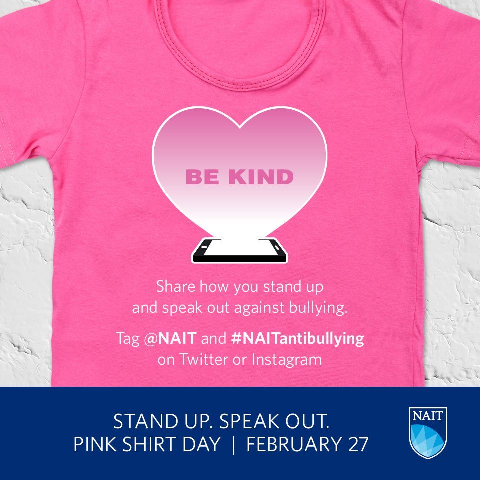 NAIT's tweet photo. Always be kind! #PinkShirtDay is on Wednesday. #NAITantibullying #NAIT https://t.co/jKRtWf2rLv