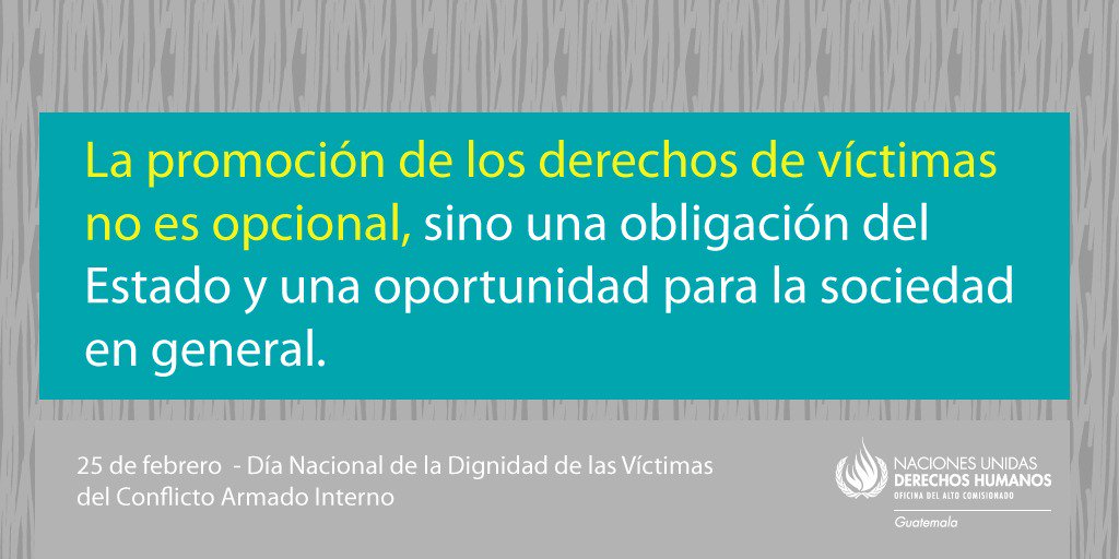 Oacnudh_GT's tweet photo. La reconciliación y la paz sostenible se construyen sobre la base de la plena garantía de los #derechos de las víctimas #25febrero #StandUp4HumanRights https://t.co/s1Iqct35DA