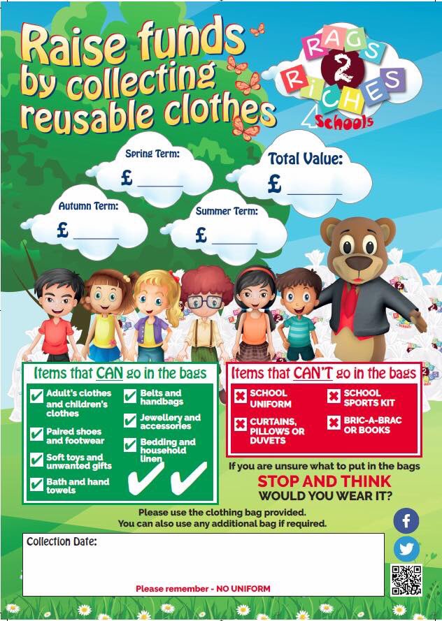 Please support our Rags2Riches4Schools collection on Monday 4th March. The School receives 50p for every kilo received. Please see below for what can/can’t be included. 

Please bring bags to school by 9am Monday.