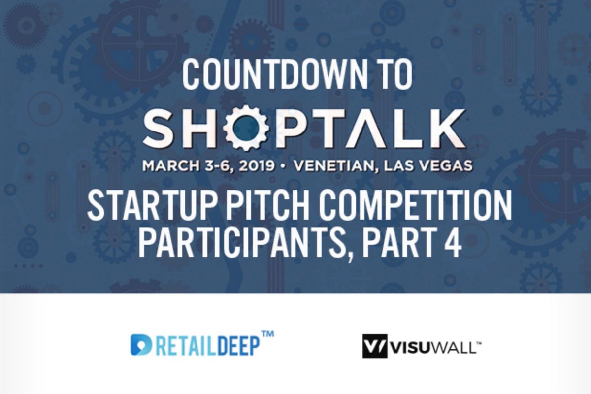 debweinswig's tweet photo. Countdown to #Shoptalk 2019: Startup Pitch Competition Participants Profile, Part 4 — #VisuWall and #RetailDeep https://t.co/FKMLh880SN https://t.co/aqMPFR7rTz