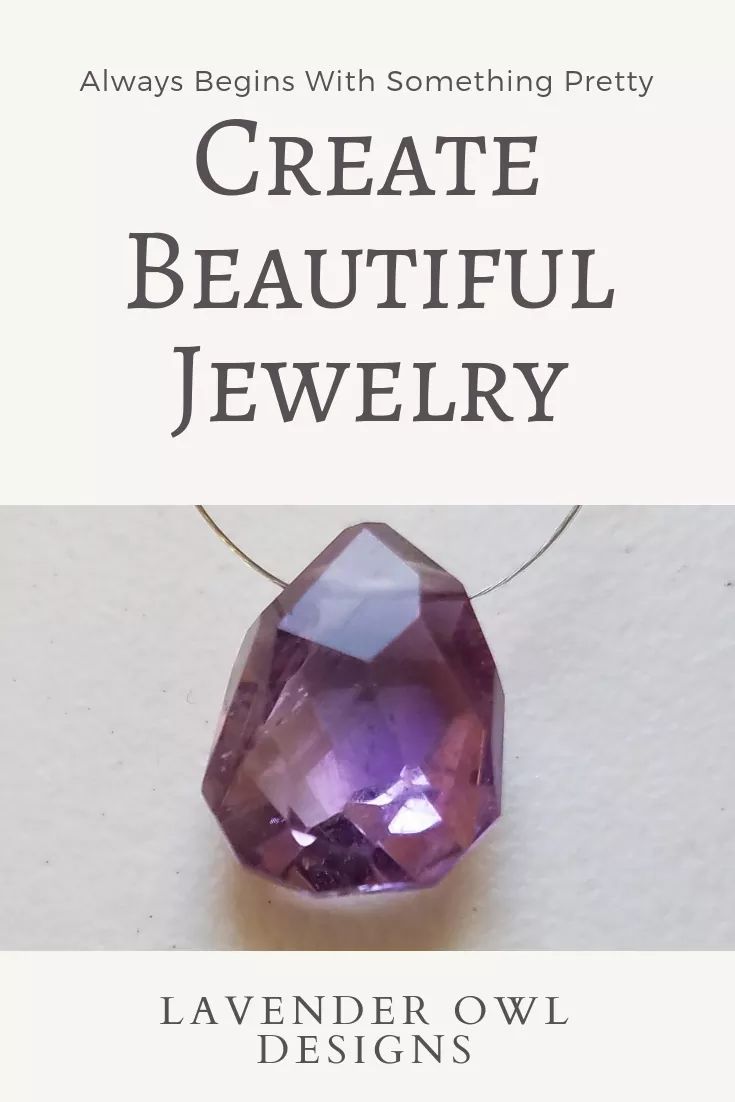 Can't find the jewelry you want? Make it yourself, release your inner jewelry designer and always start with something pretty. #jewelymaking #jewelrydesign #diyjewelry LavenderOwlDesigns.etsy.com