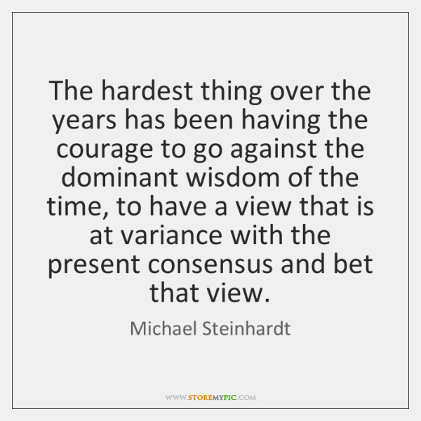 JDDeLange's tweet photo. On having the courage to go against the dominant wisdom of the time #Contrarian #Investing #Quotes https://t.co/MnRnZdheFQ