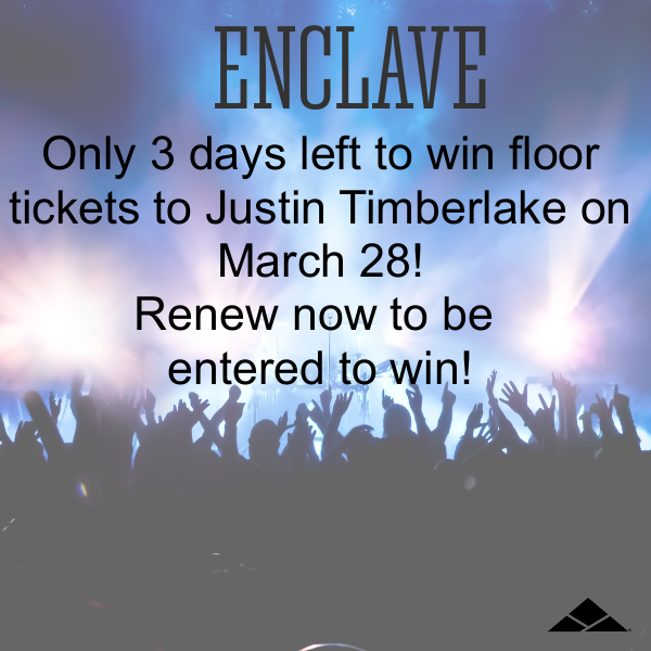 EnclaveLiving's tweet photo. Only 3 days left! Renew today to be entered to win Justin Timberlake floor tickets to his concert on March 28! https://t.co/7bJ3OwKjVa