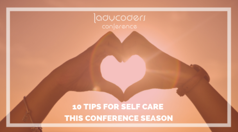 _equili's tweet photo. Getting excited for this year’s LadyCoders Conference? Us too! Here’s our guide the top 10 tips to surviving (and thriving) this conference season! https://t.co/vDKfSmJtNb #LadyCoders2019 #SelfCare #SelfLove https://t.co/L9hyNtDZKG