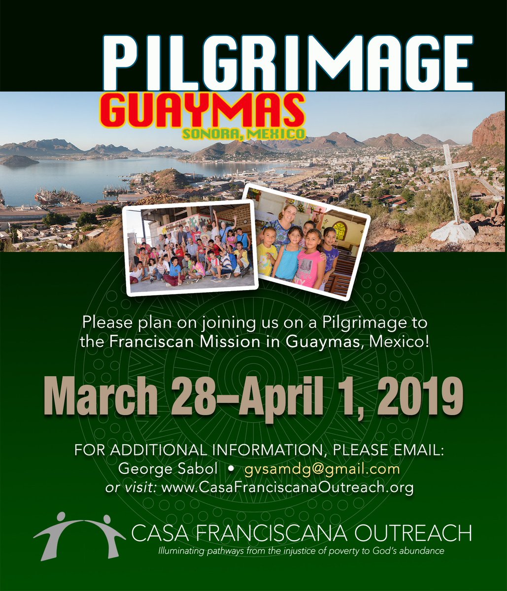 casafranciscana's tweet photo. Join us on our upcoming pilgrimage to #Guaymas on March 28 through April 1. For details &amp; registration, visit https://t.co/YEG4V7ktbM. #servicemission https://t.co/Pw1iWnsScr