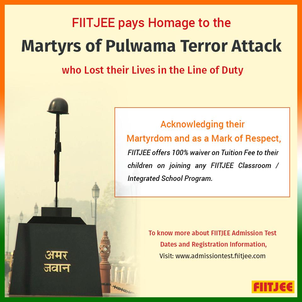 FiitjeeKohat's tweet photo. FIITJEE pays Homage to the Martyrs of Pulwama Terror Attack, who lost their lives in the line of duty. Acknowledging their martyrdom and as a mark of respect, FIITJEE offers  100% waiver on tuition fee to their children on joining any FIITJEE  Classroom/Integrated School Program. https://t.co/BFQxnDsakt