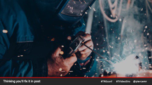 piercemr's tweet photo. Things that are hard to fix in post: - Audio that is too loud/blown out - Large jarring sounds - Over exposed footage - things in background that shouldn't be there - Grainy shots due to lighting, or digital zoom #7DeadlySinsofVideo #TRGConf https://t.co/wdGGqmb8xO