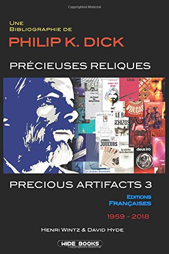Precious Artefacts 3 — Précieuses reliques: Événement ! Le troisième tome de la bibliographie de Philip K. Dick est disponible ! Henri Winttz et David Hyde avait consacré le premier volume aux romans, le second aux nouvelles, le troisième sera à la… dlvr.it/Qzhyqb