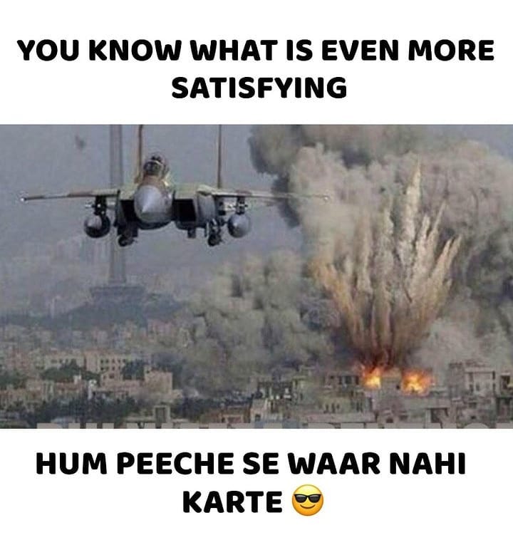harsh0518's tweet photo. Power of India &amp; haa kabhi piche se waar nahi karte #IndiaStrikesBack 12 dinner ka shok 13ve din 14wa...  🤗🤗☺ #SecondSurgicalstrike #indianarmy #AirForce https://t.co/ehjcgeI3kH