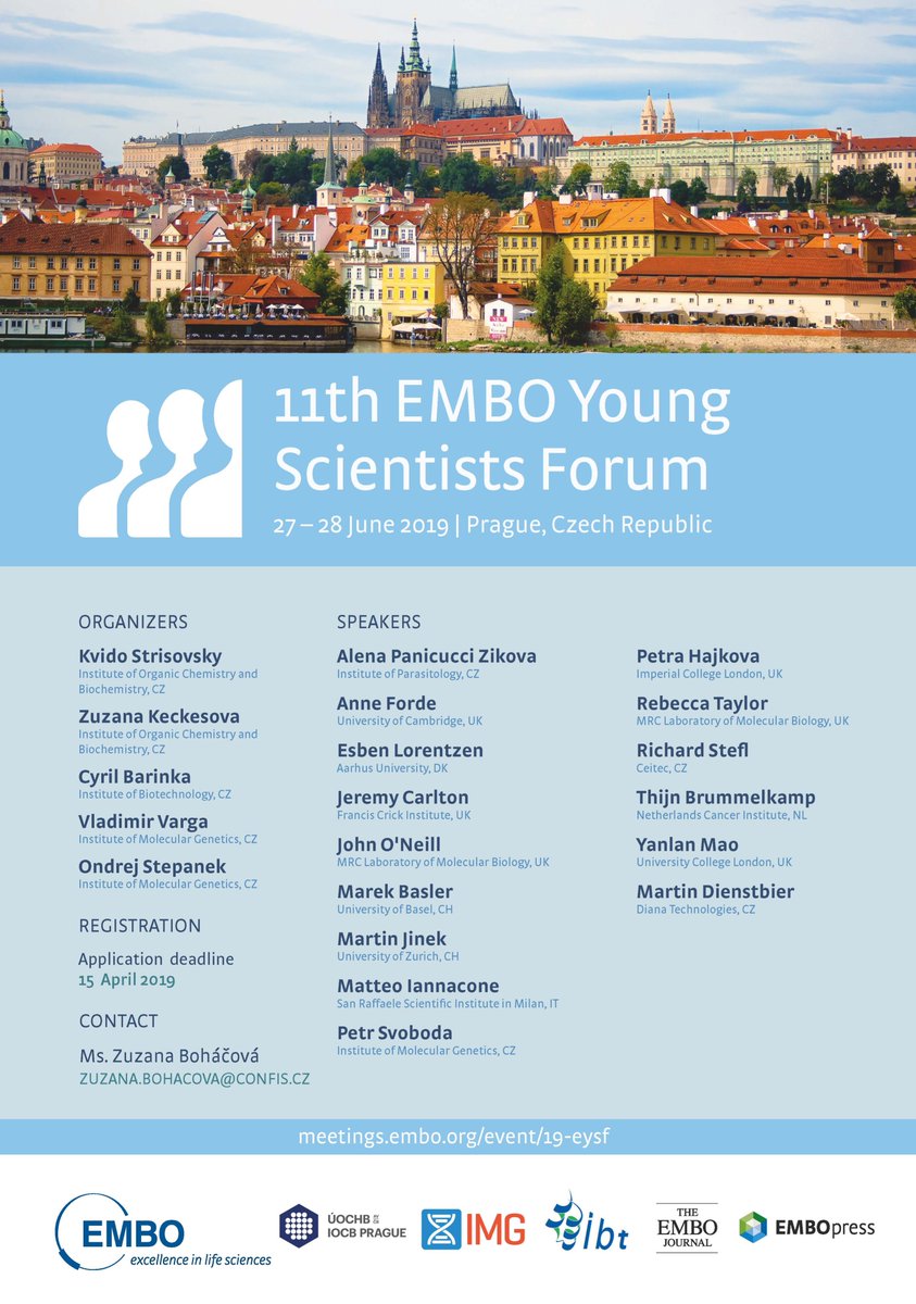 EMBO_YIP's tweet image. Registration is open to #EYSF19 in the beautiful Prague on 27-28 June: meetings.embo.org/event/19-eysf
Orga team: @KvidoStrisovsky, Zuzana Keckesova. Cyril Barinka, Vladimir Varga, Ondrej Stepanek.
@IOCBPrague, Institute of Biotechnology (IBT), CAS, @img_cas