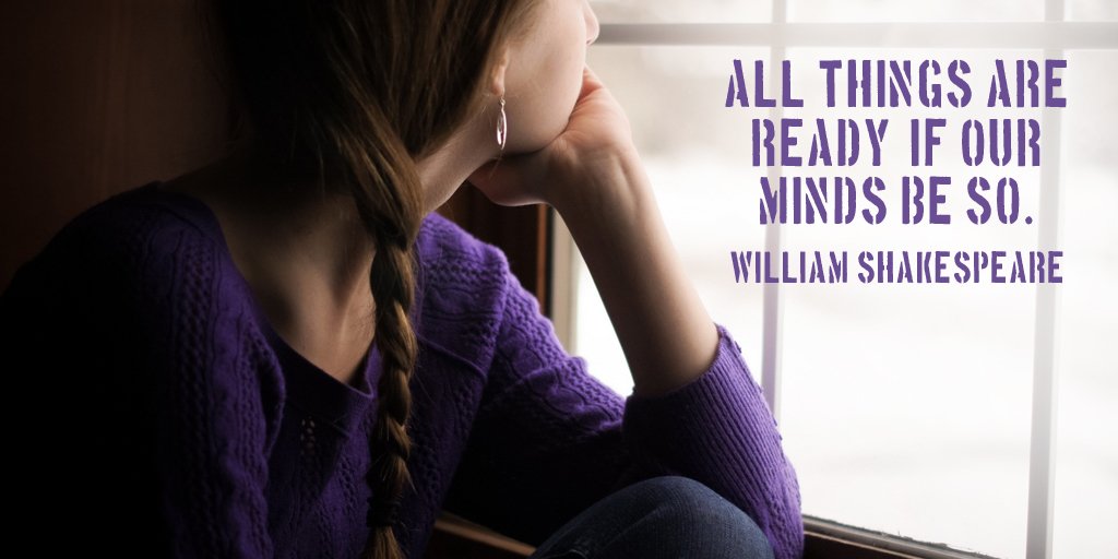 MindsetCoachEvi's tweet image. All things are ready, if our minds be so. - William Shakespeare #quote