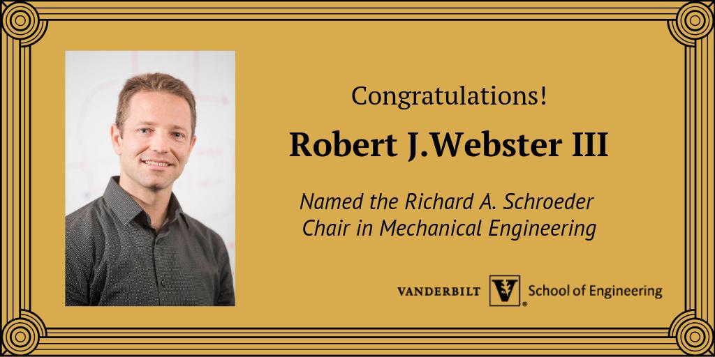VUEngineering's tweet image. Robert J. Webster III named Richard A. Schroeder Chair in Mechanical Engineering, effective Jan. 1, 2019, at a #VUProvost ceremony late afternoon. Hearty congratulations! #endowedchairs #engineeringfaculty