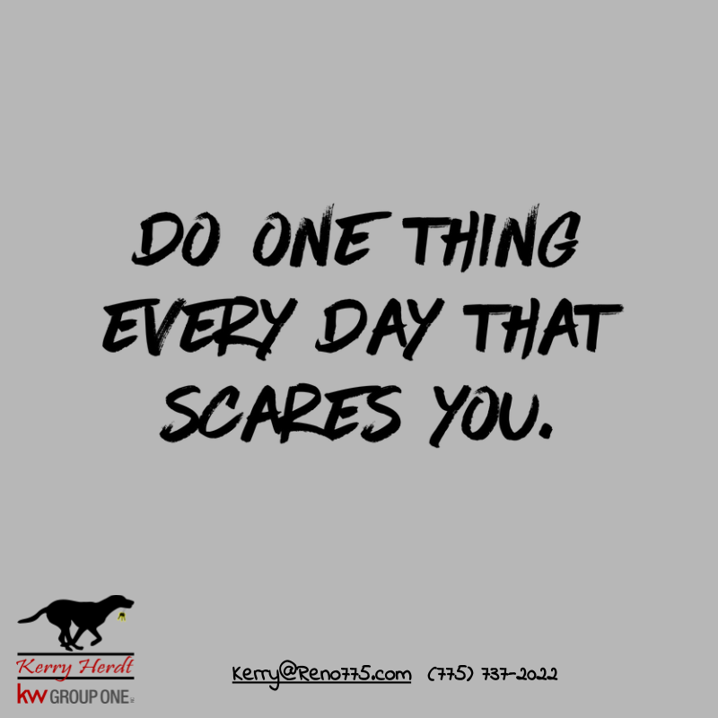KerryHerdt's tweet photo. I get up everyday and do one thing that makes me nervous or scares me...keeps me motivated and moving forward. What is yours? #kerrysellsreno #realestatelife #mymotivation #Inspiring #nevadarealestategroup #kwgroupone #kwlife https://t.co/3supj7k57C