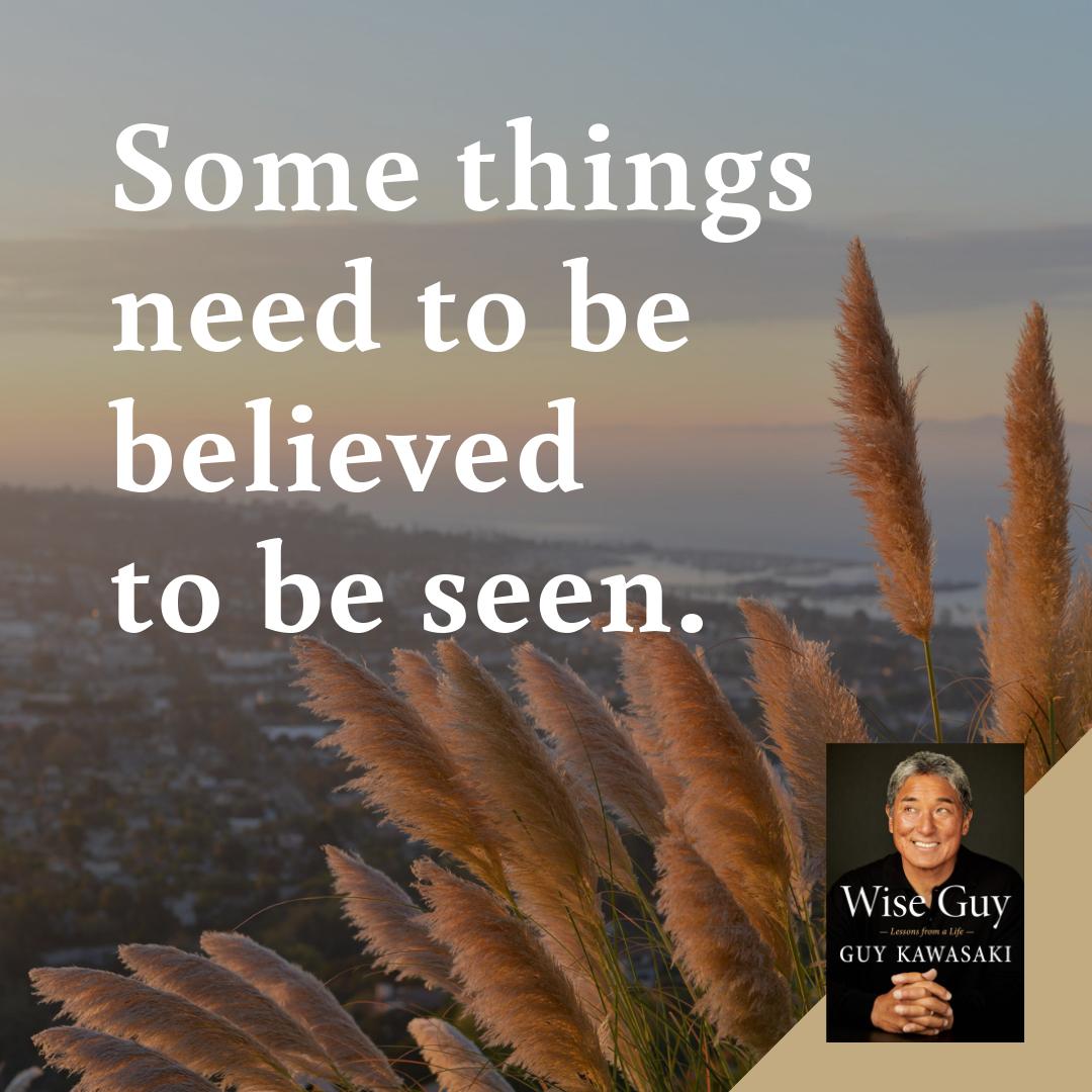 Stan_Stinson's tweet photo. "Some things need to be believed to be seen.” —Guy Kawasaki
#Quote from #WiseGuy - Lessons From A Life" by @GuyKawasaki
Available Today! 02/26/19
#WiseGuyBook https://t.co/8WJBpDFSzU
#believe #perspective #amreading #NewReleaseTuesday https://t.co/f2pVEwu4sH