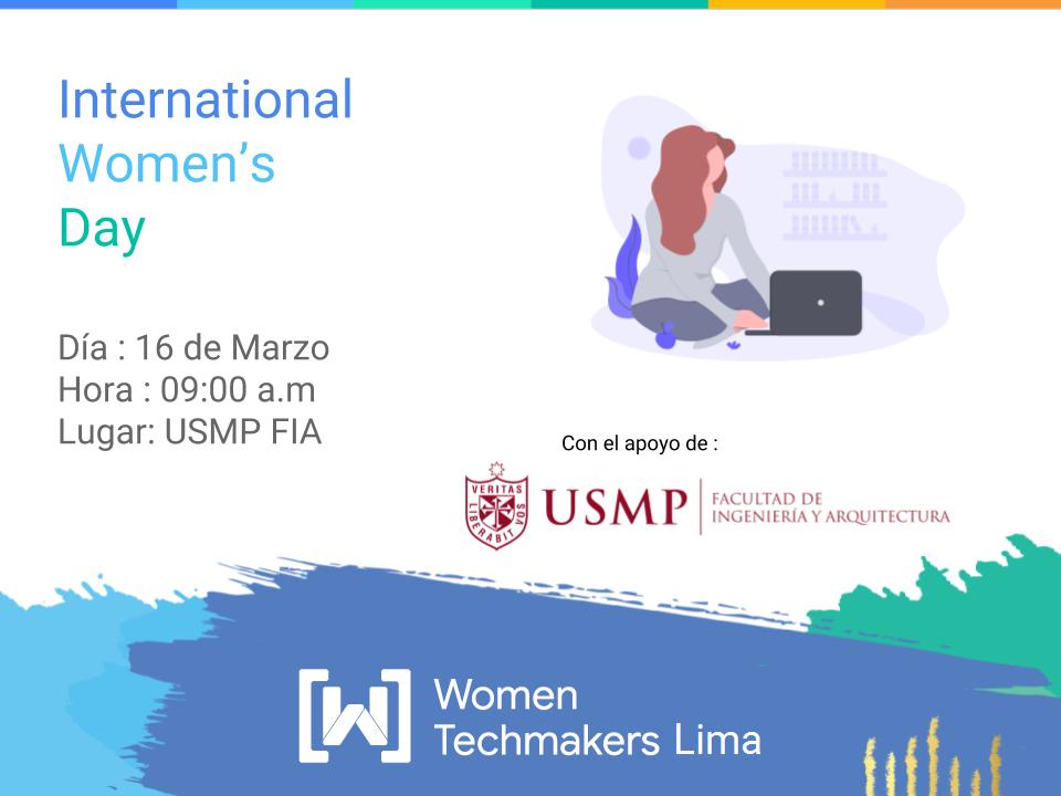 WTMLima's tweet image. 🚨 Hay un evento oficial de #IWD19 en Lima .WomenTechmakers que tendrá lugar en la Facultad de Ingeniería y Arquitectura - USMP este año el 16 de Marzo. Regístrate aquí goo.gl/jdcZjE y comparte el evento.Te esperamos!!!